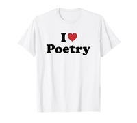 I Love Poetry Maglietta