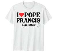 I Love Pope Francis 1936-2025 T-Shirt Maglietta Famiglia Love Faith Outfit