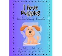 I Love Puppies: A Coloring Book