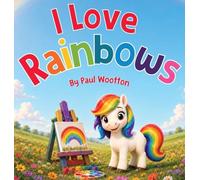 I Love Rainbows