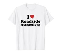 I Love Roadside Attractions Funny Humor Retro Maglietta