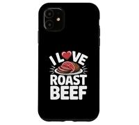 I Love Roast Beef Carnivore BBQ Pitmaster Cucina Umorismo Custodia per iPhone 11