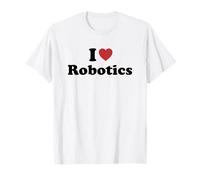I Love Robotics Maglietta