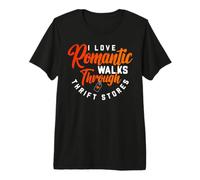I Love Romantic Walks Through Thrift Stores Maglietta Premium