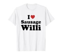 I Love Sausage Willi Maglietta