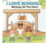 I Love School!: Whitney At The Farm