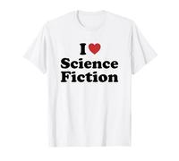 I Love Science Fiction Maglietta