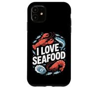 I Love Seafood Aragosta Gamberetti Pesce Ostrica Custodia per iPhone 11