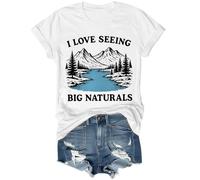 I Love Seeing Big Naturals, maglietta I Love Big Naturals, unisex, bianco, S