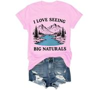 I Love Seeing Big Naturals, maglietta I Love Big Naturals, unisex, rosa, S