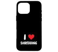 I Love Shredding - Documento sui registri dei rischi di audit di conformità a distruggere Custodia per iPhone 16 Pro Max