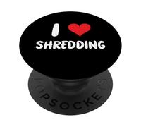 I Love Shredding - Documento sui registri dei rischi di audit di conformità a distruggere PopSockets PopGrip Adesivo