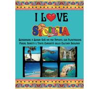 I Love Sicilia: Quaderno a Quadri mm 5x5: Quadernone a Quadri per Appunti, con Filastrocche, Poesie, Sonetti e Tante Curiosità della Cultura Siciliana