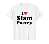 I Love Slam Poetry Maglietta