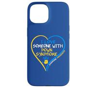 I Love Someone With Down Syndrome - Down Syndrome Awareness Custodia per iPhone 15