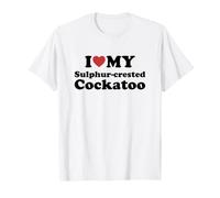 I Love Sulphur-Crested Cockatoo Maglietta