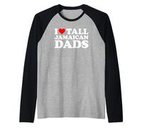 I Love Tall Jamaican Dads Maglia con Maniche Raglan