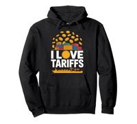 I Love Tariffs Commercio Umorismo Spedizione Felpa con Cappuccio