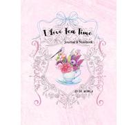 I Love Tea Time: Slow down, sip gently, and savor the moment.