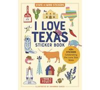 I Love Texas Sticker Book: 425+ Stickers Celebrating the Lone Star State