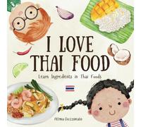 I Love Thai Food: Learn Ingredients in Thai Foods