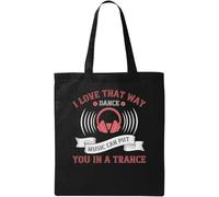 I Love That Way Dance Music can Put You in a Trance EDM Rave Slogan Borsa tote in cotone ecologico naturale nero, Nero , Taglia unica
