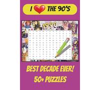 I love the 90s: Word Search Puzzle: Best Decade Ever! Word Searches with Easy to Read Print about the 90s | 6 x 9 inches, 110 pages | 50+ Puzzles | ... millenials, friends, vacation and more....!