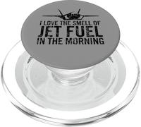 I Love The Odore di Jet Fuel in The Morning Fighter Jet PopSockets PopGrip per MagSafe