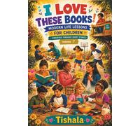 I Love These Books!: MODERN LIFE LESSONS FOR CHILDREN - CONVEYED THROUGH SHORT STORIES | Volume 7 |