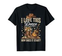 I Love This Dance Come Inizia Line Dance Maglietta