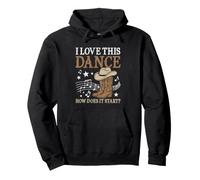 I Love This Dance How Does It Start Western Line Dance Felpa con Cappuccio