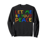 I Love To Come In Peace - I'm Peace - Let Me Be Your Peace Felpa