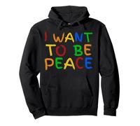 I Love To Come In Peace - I'm Peace - Let Me Be Your Peace Felpa con Cappuccio