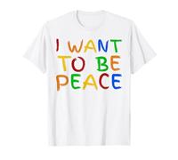 I Love To Come In Peace - I'm Peace - Let Me Be Your Peace Maglietta