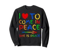 I Love To Come In Peace She Is Peace Funny Matching Couple Felpa