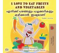 I Love to Eat Fruits and Vegetables (English Malayalam Bilingual Edition)