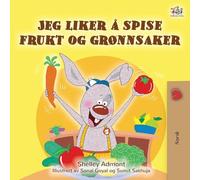 I Love to Eat Fruits and Vegetables (Norwegian Book for Kids)