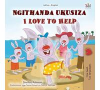 I Love to Help (Zulu English Bilingual Children's Book)