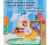 I Love to Keep My Room Clean (Haitian Creole English Bilingual Edition)