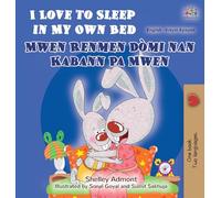 I Love to Sleep in My Own Bed (English Haitian Creole Bilingual Children's Book)