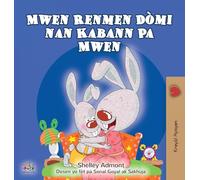 I Love to Sleep in My Own Bed (Haitian Creole Children's Book)