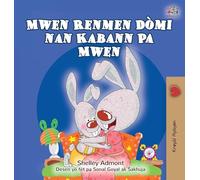 I Love to Sleep in My Own Bed (Haitian Creole Children's Book)