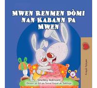 I Love to Sleep in My Own Bed (Haitian Creole Children's Book)