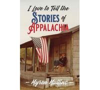 I Love to Tell the Stories of Appalachia