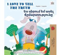 I Love to Tell the Truth (English Armenian Bilingual Book for Kids)