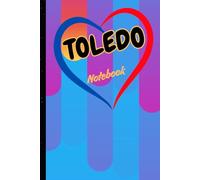 I Love Toledo: Jornal Style Composition Notebook, 6/9 in, 200 White Lined Pages.
