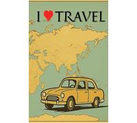 I love travel.: Your travel keepsake journal. For recordind memories from vacation and beyond. A notebook you can always keep with you.