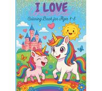 I Love Unicorns!: Coloring Book for Ages 4-8