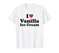 I Love Vanilla Ice Cream Maglietta