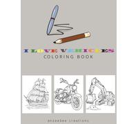 I LOVE VEHICLES COLORING BOOK: 60 One-Sided Pages Featuring Cars, Trucks, Trains, Planes, and Construction Vehicles (8.5 × 11)